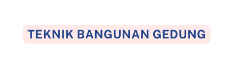 teknik Bangunan gedung